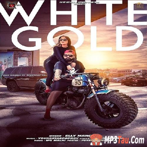 White-Gold Elly Mangat mp3 song lyrics